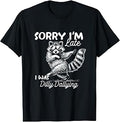 Funny Raccoon Sorry Im Late I was Dilly Dallying Meme T-Shirt
