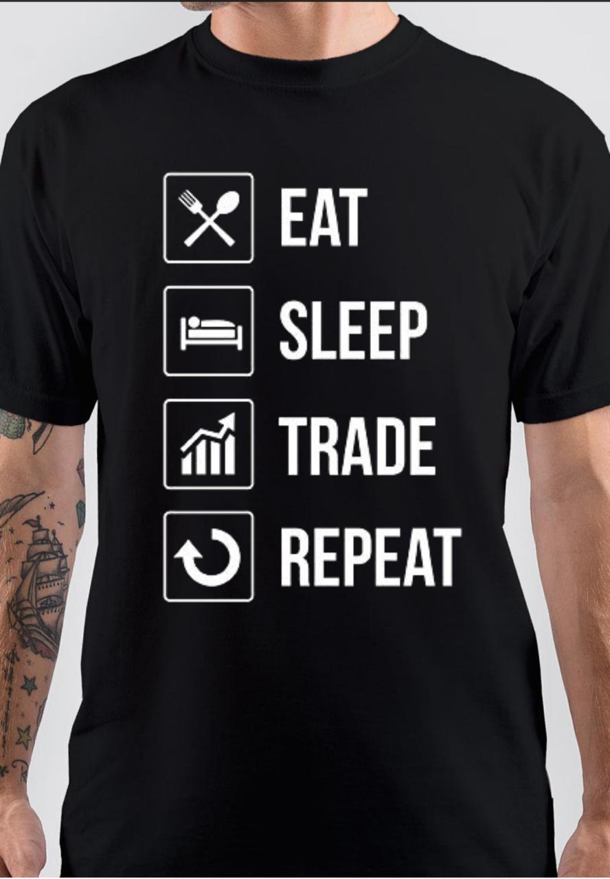 Eat Sleep Trade Repeat T-Shirt Hoodie, Sweatshirt | PureTeeCo.com