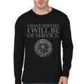 I Have Served I Will Be Of Service Full Sleeve T-Shirt Hoodie, Sweatshirt | PureTeeCo.com
