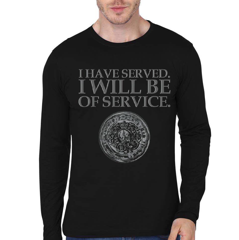 I Have Served I Will Be Of Service Full Sleeve T-Shirt Hoodie, Sweatshirt | PureTeeCo.com