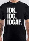 I Donâ€™t Know I Donâ€™t Care I Donâ€™t Give A Fuck T-Shirt Hoodie, Sweatshirt | PureTeeCo.com