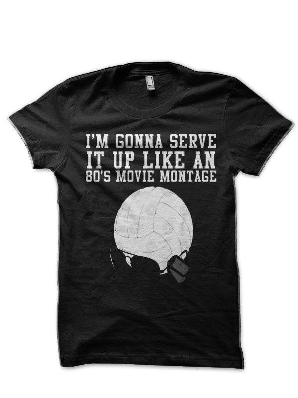 Iâ€™m Gonna Serve It Up Like An 80s Movie Montage T-Shirt Hoodie, Sweatshirt | PureTeeCo.com