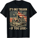 It's Only Treason If You Lose George Washington 4th of July T-Shirt
