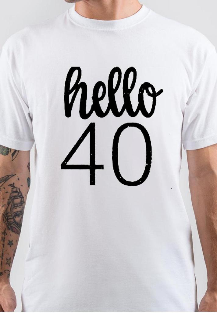 Hello 40 Half Sleeve White T-Shirt Hoodie, Sweatshirt | PureTeeCo.com