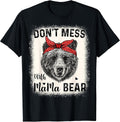 Bleached Bear Face Don't Mess With Mama Bear Tee