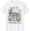Liberal 4th of July Built by Immigrants Equal Rights Women T-Shirt