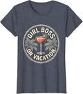 Girl Boss On Vacation Funny Women Design T-Shirt