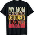 My Mom Is Cooler Than Your Mom Merch Shop