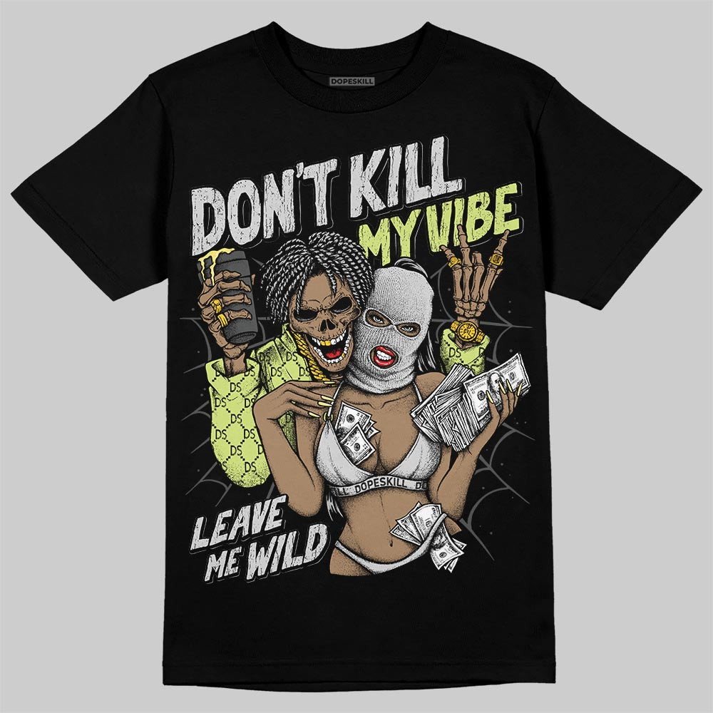Light Lemon Twist 4s DopeSkill T-Shirt Don't Kill My Vibe Graphic Hoodie, Sweatshirt | PureTeeCo.com (Image 1)