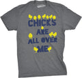 Mens Chicks are All Over Me Funny Easter T Shirt Sarcastic Chicken Egg Tee