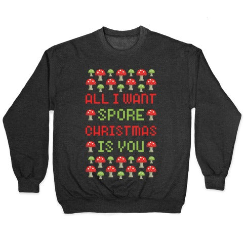 All I Want Spore Christmas is You Crewneck Sweatshirt T-Shirts, Hoodie | PureTeeCo.com (Image 1)