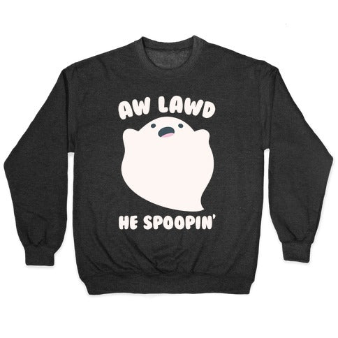 Aw Lawd He Spoopin' Ghost Parody White Print Crewneck Sweatshirt T-Shirts, Hoodie | PureTeeCo.com (Image 1)