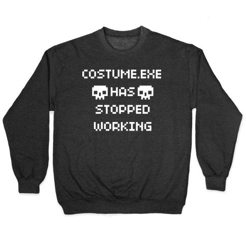 Costume.exe Has Stopped Working Crewneck Sweatshirt T-Shirts, Hoodie | PureTeeCo.com (Image 1)