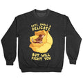 Cute, Small, And Delicate, BUT WILL FIGHT YOU Crewneck Sweatshirt T-Shirts, Hoodie | PureTeeCo.com (Image 1)