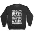 Didn't Care Yesterday Don't Give A Shit Today Crewneck Sweatshirt T-Shirts, Hoodie | PureTeeCo.com (Image 1)