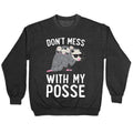 Don't Mess With My Posse Opossum Crewneck Sweatshirt T-Shirts, Hoodie | PureTeeCo.com (Image 1)
