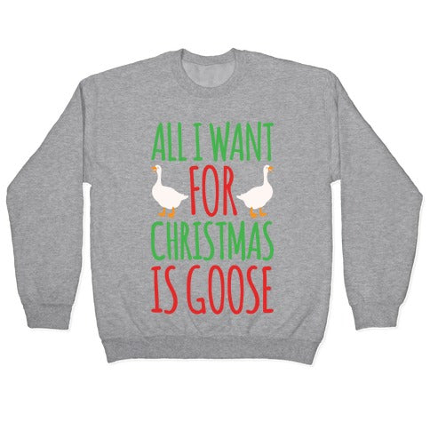 All I Want For Christmas Is Goose Parody White Print Crewneck Sweatshirt T-Shirts, Hoodie | PureTeeCo.com (Image 2)