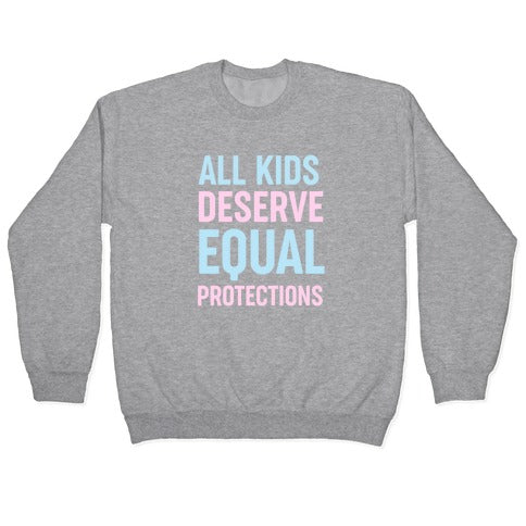All Kids Deserve Equal Protections Crewneck Sweatshirt T-Shirts, Hoodie | PureTeeCo.com (Image 2)