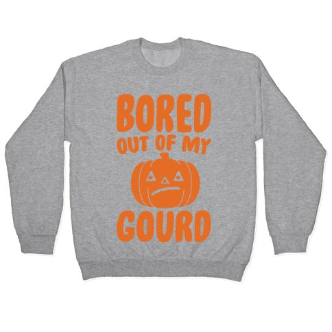 Bored Out of My Gourd White Print Crewneck Sweatshirt T-Shirts, Hoodie | PureTeeCo.com (Image 2)