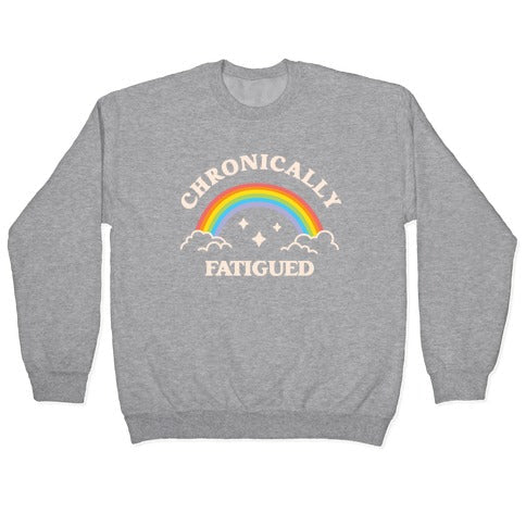 Chronically Fatigued Crewneck Sweatshirt T-Shirts, Hoodie | PureTeeCo.com (Image 2)