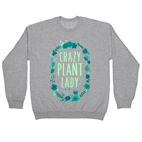 Crazy Plant Lady Crewneck Sweatshirt T-Shirts, Hoodie | PureTeeCo.com (Image 2)