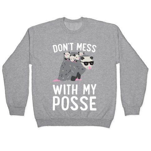 Don't Mess With My Posse Opossum Crewneck Sweatshirt T-Shirts, Hoodie | PureTeeCo.com (Image 2)