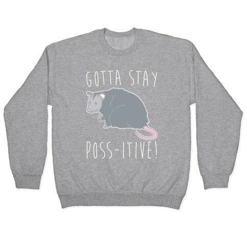 Gotta Stay Poss-itive Opossum Crewneck Sweatshirt T-Shirts, Hoodie | PureTeeCo.com (Image 2)