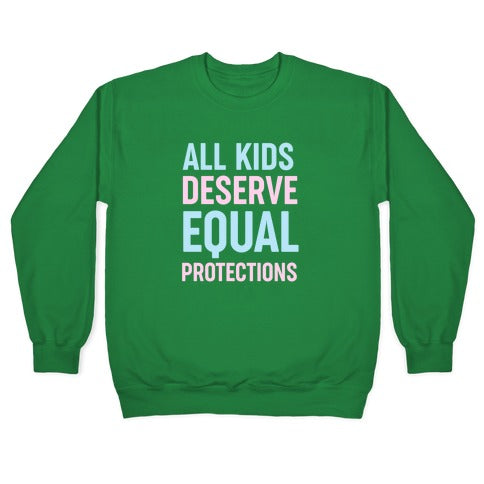 All Kids Deserve Equal Protections Crewneck Sweatshirt T-Shirts, Hoodie | PureTeeCo.com (Image 3)