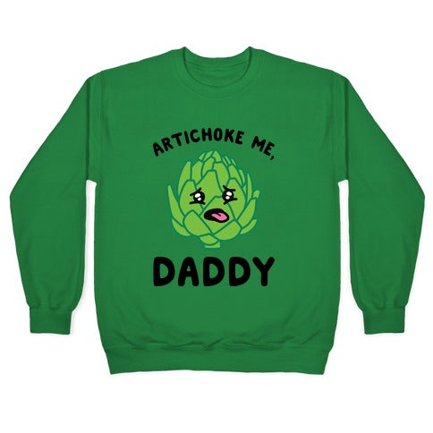 Artichoke Me, Daddy Crewneck Sweatshirt T-Shirts, Hoodie | PureTeeCo.com (Image 3)
