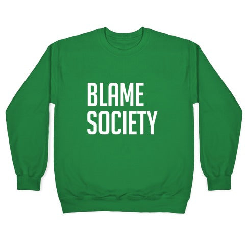 Blame Society Crewneck Sweatshirt T-Shirts, Hoodie | PureTeeCo.com (Image 3)