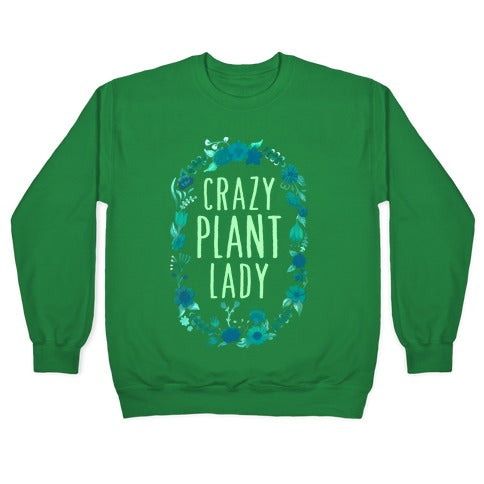 Crazy Plant Lady Crewneck Sweatshirt T-Shirts, Hoodie | PureTeeCo.com (Image 3)