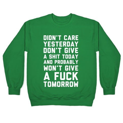Didn't Care Yesterday Don't Give A Shit Today Crewneck Sweatshirt T-Shirts, Hoodie | PureTeeCo.com (Image 3)