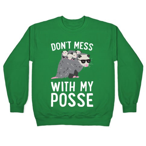 Don't Mess With My Posse Opossum Crewneck Sweatshirt T-Shirts, Hoodie | PureTeeCo.com (Image 3)