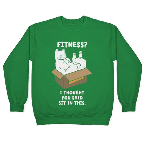 Fitness? I Thought You Said Sit In This. Crewneck Sweatshirt T-Shirts, Hoodie | PureTeeCo.com (Image 3)