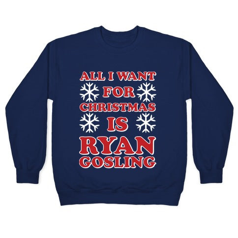 All I Want for Christmas is Ryan Gosling Crewneck Sweatshirt T-Shirts, Hoodie | PureTeeCo.com (Image 4)