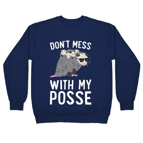 Don't Mess With My Posse Opossum Crewneck Sweatshirt T-Shirts, Hoodie | PureTeeCo.com (Image 4)