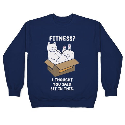 Fitness? I Thought You Said Sit In This. Crewneck Sweatshirt T-Shirts, Hoodie | PureTeeCo.com (Image 4)