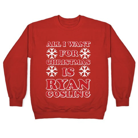 All I Want for Christmas is Ryan Gosling Crewneck Sweatshirt T-Shirts, Hoodie | PureTeeCo.com (Image 5)