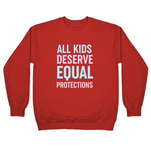 All Kids Deserve Equal Protections Crewneck Sweatshirt T-Shirts, Hoodie | PureTeeCo.com (Image 5)
