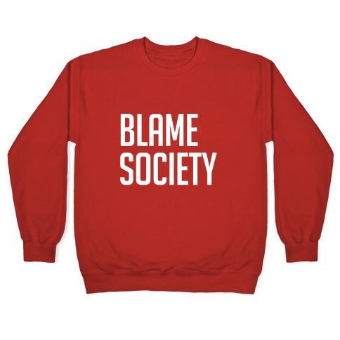 Blame Society Crewneck Sweatshirt T-Shirts, Hoodie | PureTeeCo.com (Image 5)