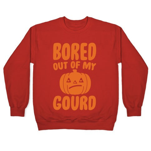 Bored Out of My Gourd White Print Crewneck Sweatshirt T-Shirts, Hoodie | PureTeeCo.com (Image 4)