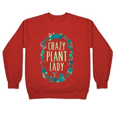 Crazy Plant Lady Crewneck Sweatshirt T-Shirts, Hoodie | PureTeeCo.com (Image 5)