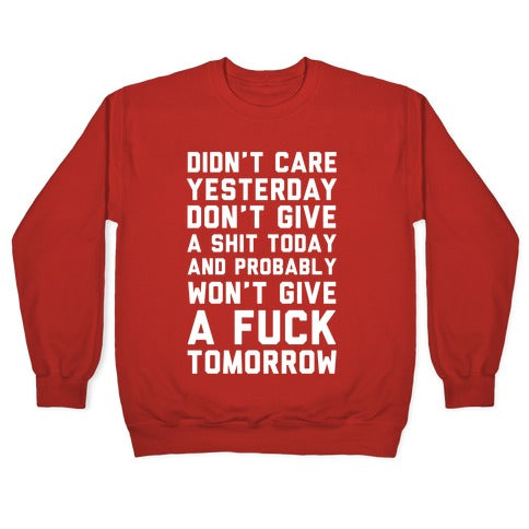 Didn't Care Yesterday Don't Give A Shit Today Crewneck Sweatshirt T-Shirts, Hoodie | PureTeeCo.com (Image 5)