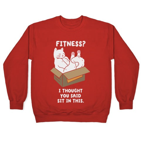 Fitness? I Thought You Said Sit In This. Crewneck Sweatshirt T-Shirts, Hoodie | PureTeeCo.com (Image 5)