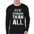99%  Stronger Than All Full Sleeve T-Shirt Hoodie, Sweatshirt | PureTeeCo.com