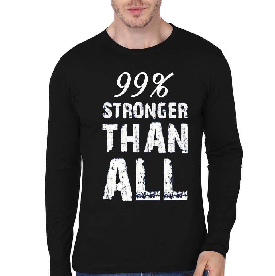 99%  Stronger Than All Full Sleeve T-Shirt Hoodie, Sweatshirt | PureTeeCo.com