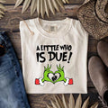 A Little Who Is Due Sweatshirt, Nursery T-shirt, Cute Pregnancy Shirt, Christmas Expecting Shirt, Heavy Cotton Shirt Hoodie