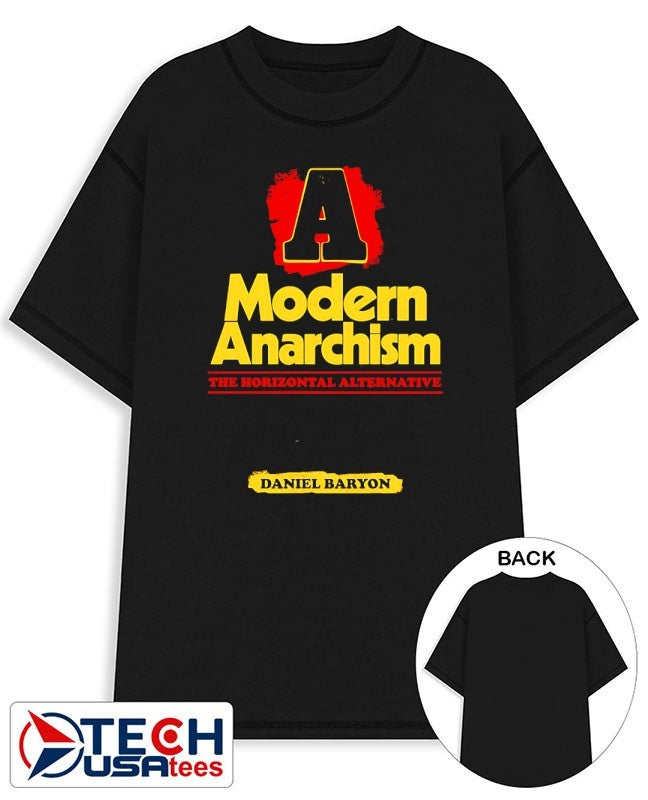 A Modern Anarchism The Horizontal Alternative Daniel Baryon shirt