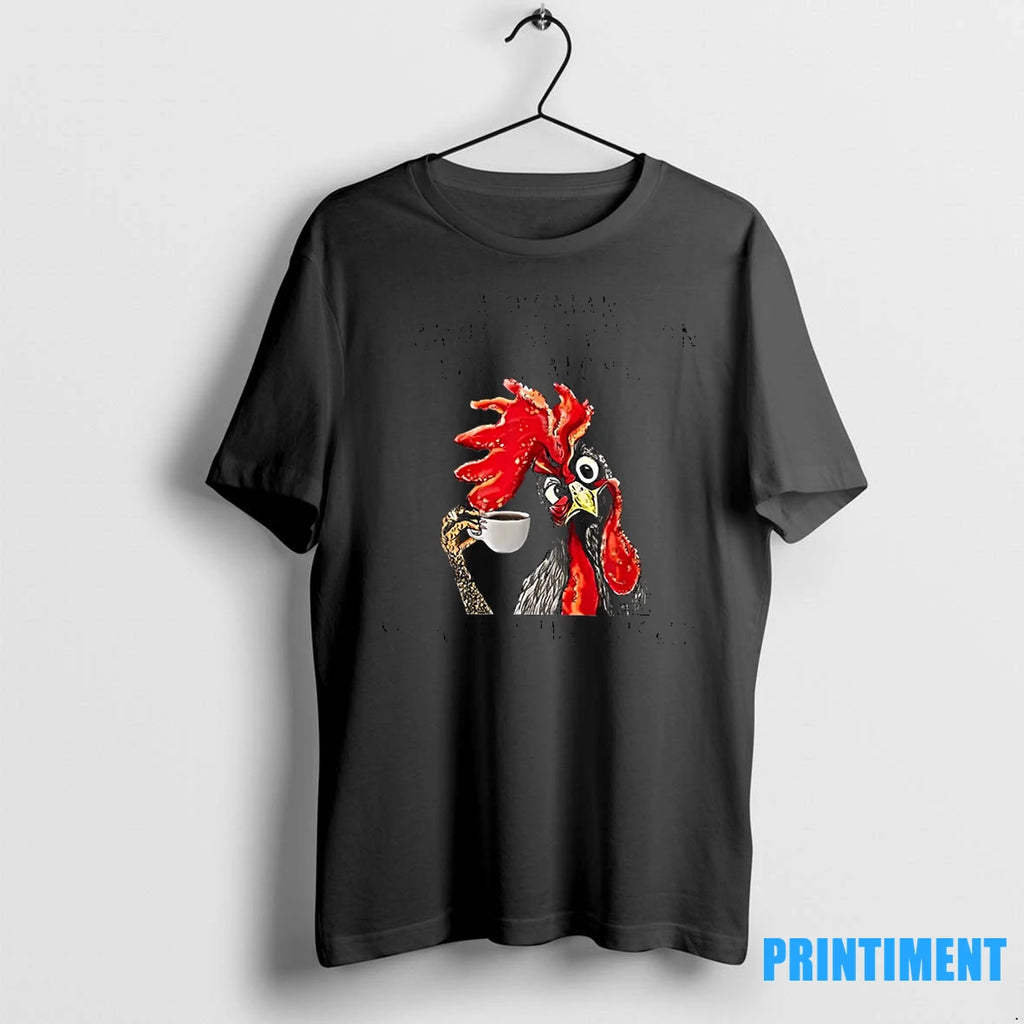 A Woman Cannot Survive On Coffee Alone She Needs Chicken Tshirts Sweater