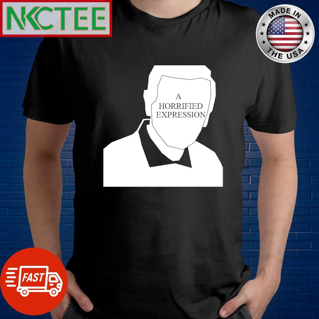 A horrified expression shirt